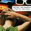 Buy Michel Polnareff - Live At The Roxy Mp3 Download