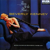 Purchase Beverly Kenney - Born To Be Blue (Vinyl)