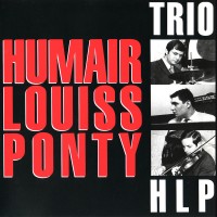 Purchase Daniel Humair - Humair - Louiss - Ponty (With Eddy Louiss & Jean-Luc Ponty) (Vinyl) CD1