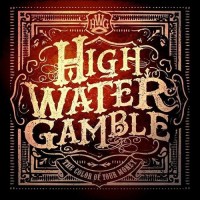 Purchase High Water Gamble - The Color Of Your Money