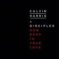 Buy Calvin Harris - How Deep Is Your Love (CDS) Mp3 Download