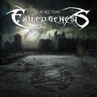 Purchase Exiled Genesis - The End Of All Things