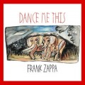 Buy Frank Zappa - Dance Me This Mp3 Download
