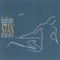 Purchase Stan Getz - Highlights CD2