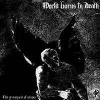 Purchase World Burns To Death - Graveyard Of Utopia