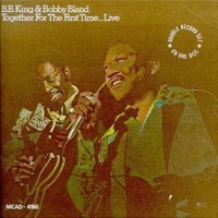 Purchase B.B.King & Bobby Bland - Together For The First Time...Live (Vinyl)