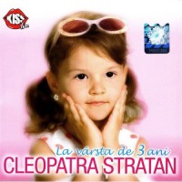 Purchase Cleopatra Stratan - La Varsta De 3 Ani