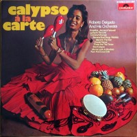 Purchase Roberto Delgado - Calypso A La Carte (Vinyl)