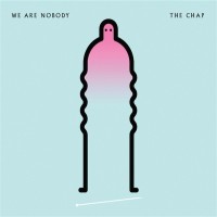 Purchase The Chap - We Are Nobody