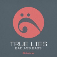 Purchase True Lies - Bad Ass Bass (EP)
