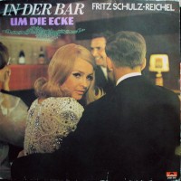 Purchase Fritz Schulz Reichel - In Der Bar Um Die Ecke On Polydor (Vinyl)