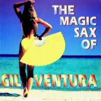 Purchase Gil Ventura - The Magic Sax Of Gil Ventura