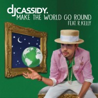 Purchase Dj Cassidy - Make The World Go Round (CDS)