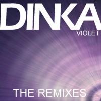 Purchase Dinka - Violet (The Remixes) (EP)