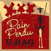 Purchase G.Rag Y Los Hermanos Patchekos - Pain Perdu