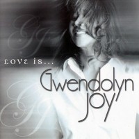 Purchase Gwendolyn Joy - Love Is...