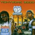 Buy 95 South - Tightwork 3000 Mp3 Download
