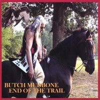 Purchase Butch Mudbone - End Of The Trail