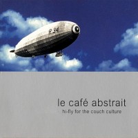 Purchase VA - Le Cafe Abstrait Vol. 1: Hi-Fly For The Couch Culture