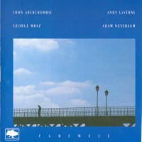 Purchase Andy Laverne - Farewell (With George Mraz & John Abercrombie, Adam Nussbaum)