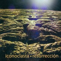 Purchase Iconoclasta - Resurreccion