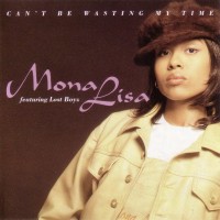Purchase Mona Lisa (USA) - Can't Be Wasting My Time (CDS)