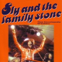 Purchase Sly & The Family Stone - Thee Encyclopedia Of Ecstacy CD2