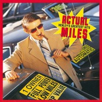 Purchase Don Henley - Actual Miles Henley's Greatest Hits