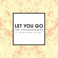 Buy The Chainsmokers - Let You Go (CDS) Mp3 Download