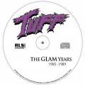 Buy Tuff - The Glam Years 1985-1989 Mp3 Download