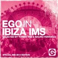 Buy VA - Ego In Ibiza Selected By Tommy Vee & Mauro Ferrucci (Special Ims 2014 Edition) Mp3 Download