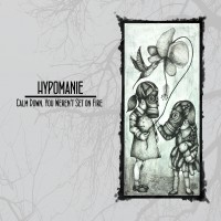 Purchase Hypomanie - Calm Down, You Weren't Set On Fire