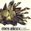 Buy Mes Aíeux - А L'aube Du Printemps Mp3 Download