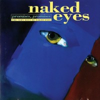 Purchase Naked Eyes - Promises, Promises: The Very Best Of Naked Eyes