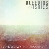 Purchase The Bleeding Skies - I Choose To Awaken