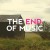 Buy De La Mancha - The End* Of Music Mp3 Download
