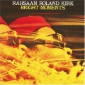 Buy Roland Kirk - Bright Moments (Vinyl) CD1 Mp3 Download