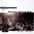 Buy Roland Kirk - I, Eye, Aye (Vinyl) Mp3 Download