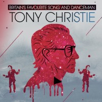 Purchase Tony Christie - Britain's Favourite Song And Dance Man