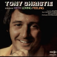 Purchase Tony Christie - With Loving Feeling (Vinyl)