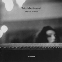 Purchase Trio Mediaeval - Stella Maris