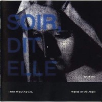 Purchase Trio Mediaeval - Words Of The Angel (Soir, Dit Elle)