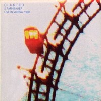 Purchase Cluster & Farnbauer - Live In Vienna 1980 CD1