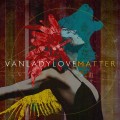 Buy Vanladylove - Love Matter (EP) Mp3 Download