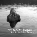 Buy The White Buffalo - Love and the Death of Damnation Mp3 Download