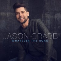 Purchase Jason Crabb - Whatever the Road