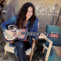 Purchase Kurt Vile - b'lieve i'm goin down... (deluxe edition)