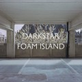 Buy Darkstar - Foam Island Mp3 Download