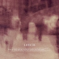 Purchase Leech - If We Get There One Day, Would You Please Open The Gates?