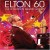 Buy Elton John - Elton 60: Live At Madison Square Garden Mp3 Download